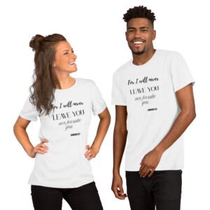 Unisex t-shirt "FOR I WILL NEVER LEAVE YOU" Light Colors